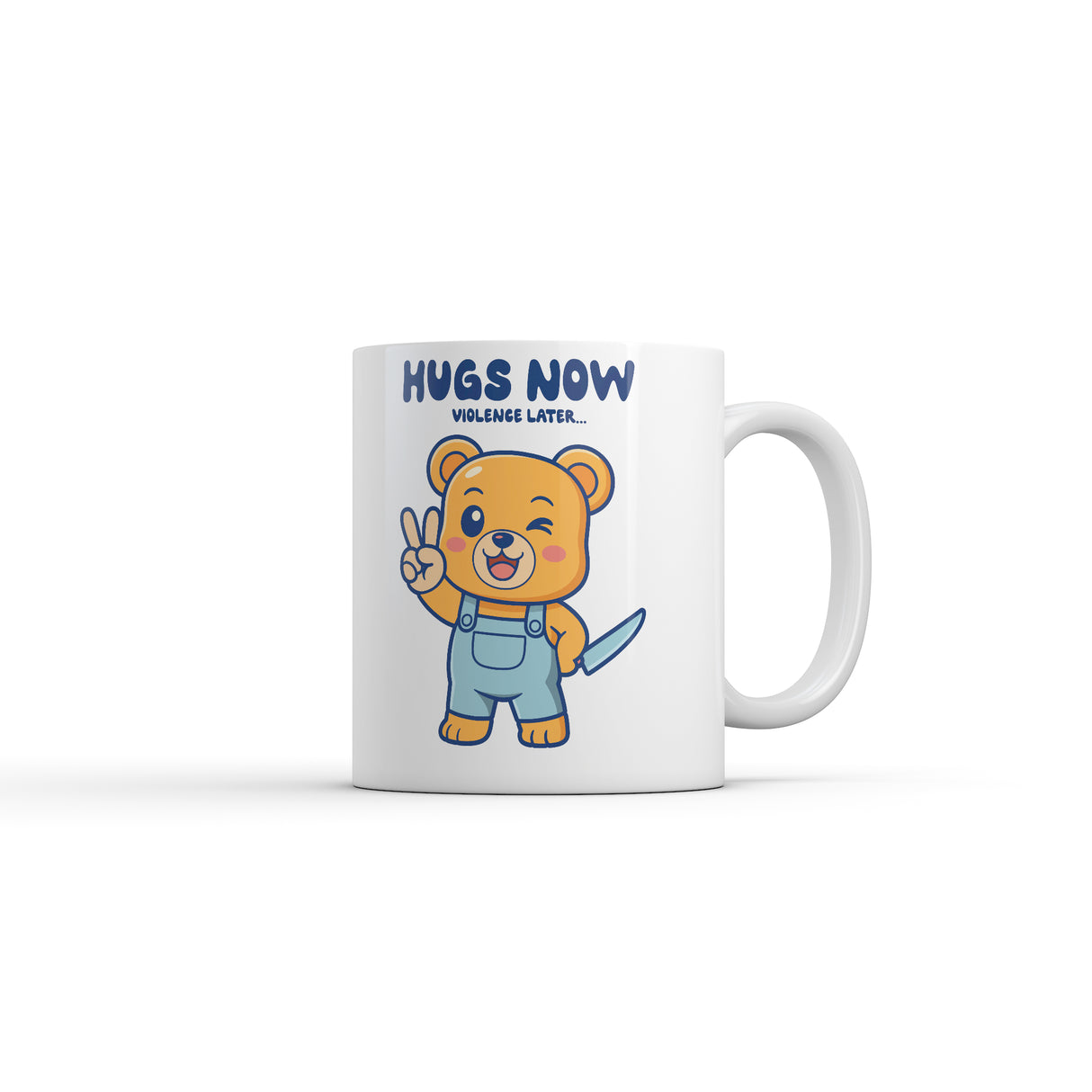 Hugs Now Violence Later Mug Funny Sarcastic Cute Bear Graphic Novelty Coffee Cup-11oz
