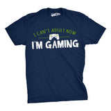 Mens I Cant Adult Im Gaming Funny Video Game T shirt Sarcastic Cool Gamer Shirt