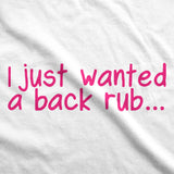 Maternity I Just Wanted A Back Rub Funny T shirts Pregnancy Tees for Women