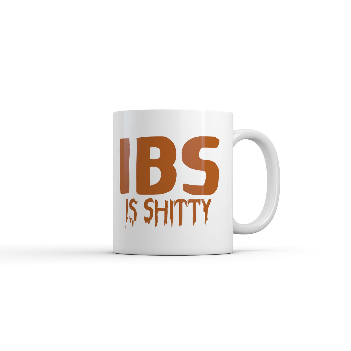 IBS Is Shitty Mug Funny Sarcastic Poop Joke Graphic Novelty Coffee Cup-11oz