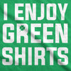 I Enjoy Green Shirts Men's Tshirt