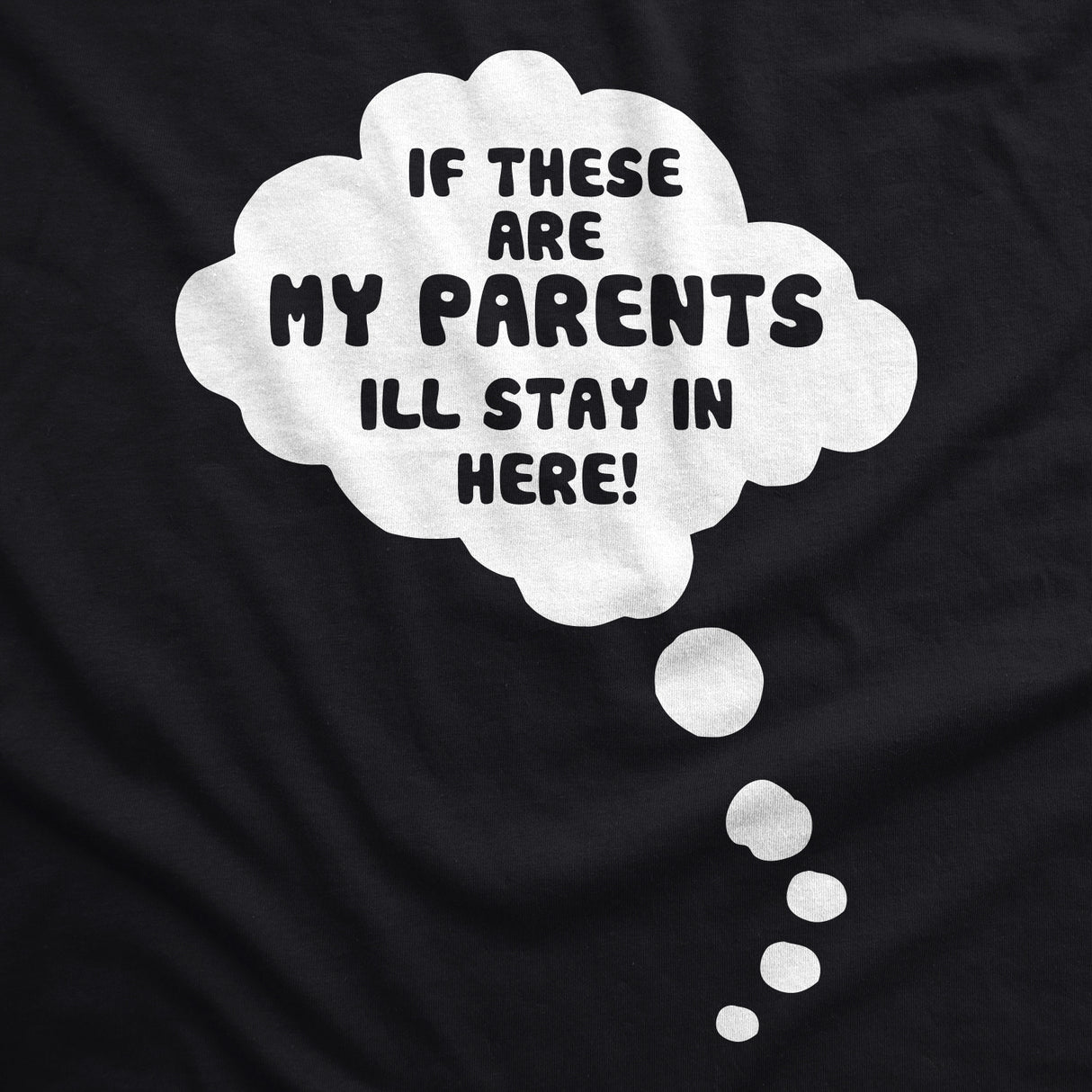 Maternity If These Are My Parents I'll Stay In Here T Shirt Funny Pregnancy Tee