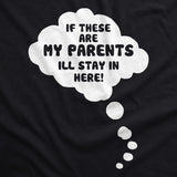 Maternity If These Are My Parents I'll Stay In Here T Shirt Funny Pregnancy Tee