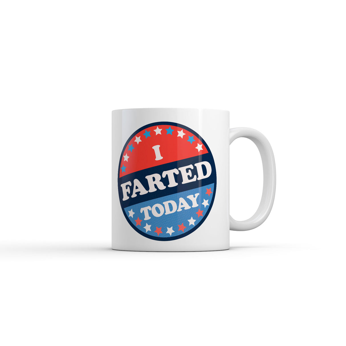 I Farted Today Mug Funny Sarcastic Voting Graphic Novelty Coffee Cup-11oz
