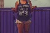 Womens I Flexed and the Sleeves Fell Off Tank Top Funny Sleeveless Workout Tee