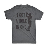 I Got a Hole in One Men's Tshirt