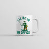 Ill Be In My Office Mug Funny Novelty Fishing Coffee Cup-11oz