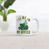 Ill Be In My Office Mug Funny Novelty Lawn Mower Coffee Cup-11oz