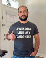 Awesome Like My Daughter Men's Tshirt