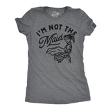 Womens Funny T Shirts Im Not The Maid Sarcastic Graphic Tee For Ladies