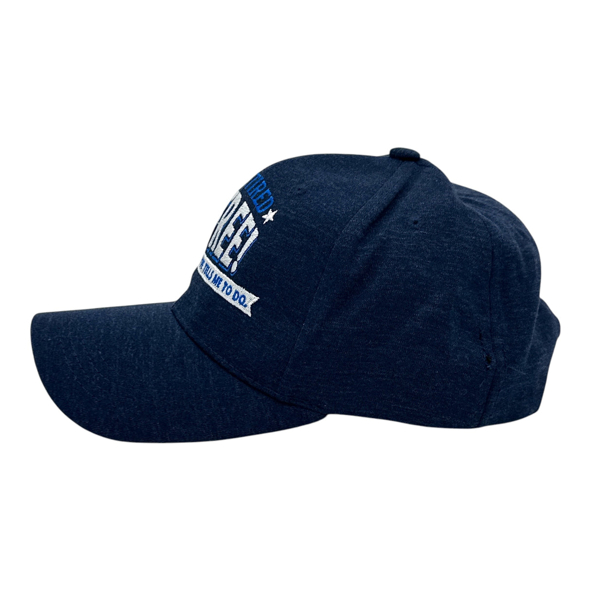 Im Retired Im Free to Do What My Wife Tells Me Hat Funny Sarcastic Graphic Novelty Cap