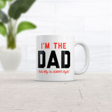 Im The Dad Thats Why Im Always Right Mug Funny Sarcastic Fathers Day Graphic Novelty Coffee Cup-11oz