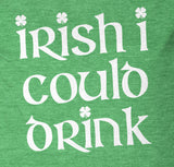 Maternity Irish I Could Drink Funny Saint Patricks Day Pregnancy Baby Bump Shirt