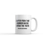 I Suffer From That Disorder Where I Speak The Truth Mug Funny Sarcastic Graphic Novelty Coffee Cup-11oz