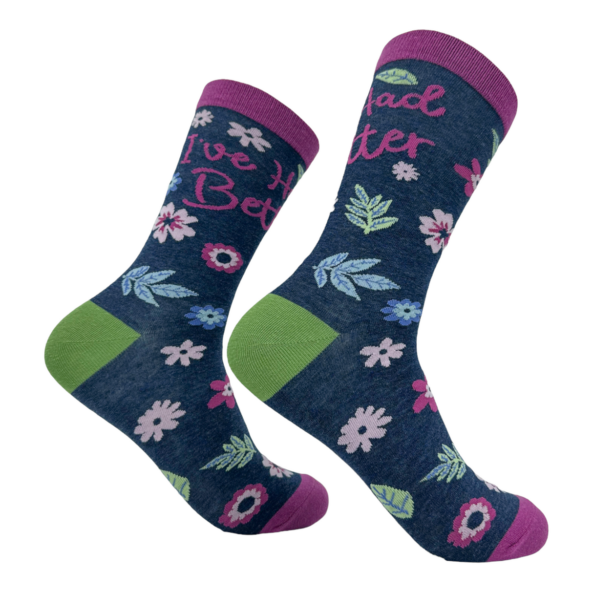 Women's Ive Had Better Socks Funny Cute Naughty Flowers Footwear