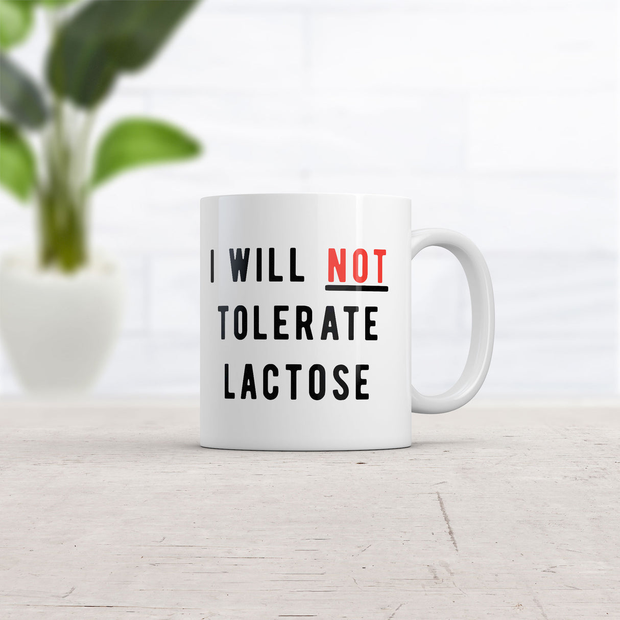 I Will Not Tolerate Lactose Mug Funny Sarcastic Graphic Novelty Coffee Cup-11oz