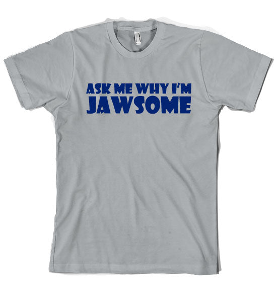 Ask Me Why I'm Jawsome Flip Men's Tshirt