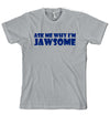 Ask Me Why I'm Jawsome Flip Men's Tshirt