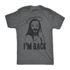 I'm Back Jesus Men's Tshirt