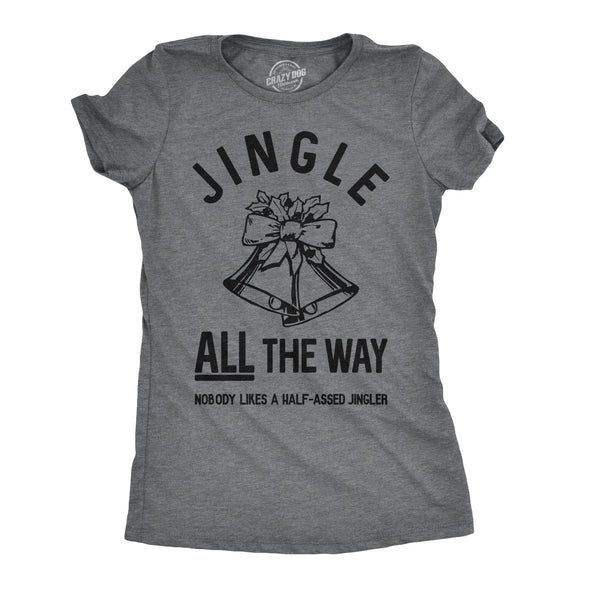 Womens Jingle All The Way Tshirt Funny Christmas Holiday Tee For Ladies