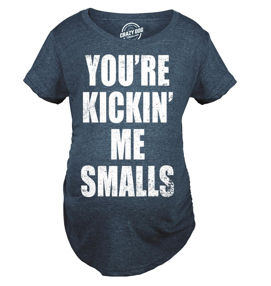 Maternity Kicking Me Smalls Funny T shirt Pregnancy Announcement Novelty Tee