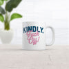 Kindly Fuck Off Mug Funny Introvert Graphic Novelty Coffee Cup-11oz