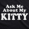 Ask Me About My Kitty Men's Tshirt