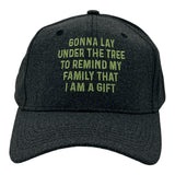 Gonna Lay Under The Tree To Remind My Family That I Am A Gift Hat Funny Christmas Cap