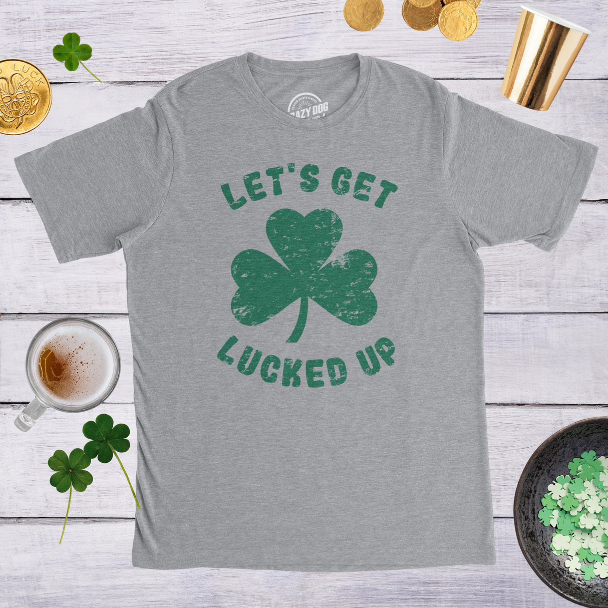 Let's Get Lucked Up Men's Tshirt