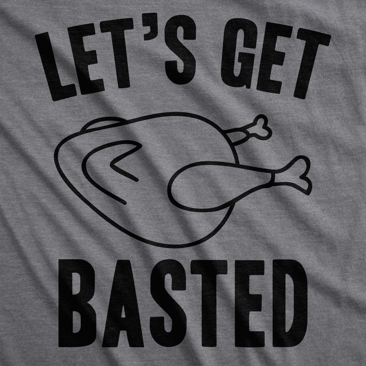 Let's Get Basted Men's Tshirt