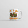 Lets Go Clubbing Mug Funny Sarcastic Food Graphic Coffee Cup-11oz