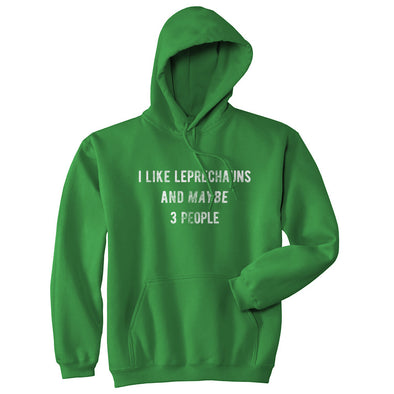 I Like Leprechauns and Maybe 3 People Hoodie Funny Sarcastic St Patricks Day Outfit Graphic Novelty Shirt