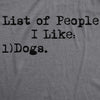 Womens List Of People I Like Dogs T shirt Funny Pet Lover Mom Graphic Tee Ladies