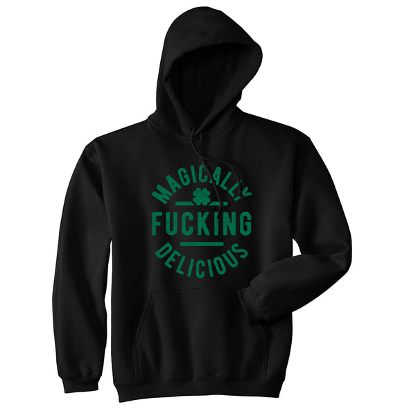 Magically Fucking Delicious Hoodie Funny Offensive St Patricks Day Parade Outfit Graphic Sweat Shirt