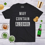 May Contain Alcohol Men's Tshirt