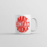 May Contain Vodka Mug Funny Sarcastic Drinking Novelty Coffee Cup-11oz