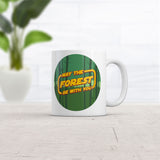 May The Forest Be With You Mug Funny Nature Novelty Coffee Cup-11oz