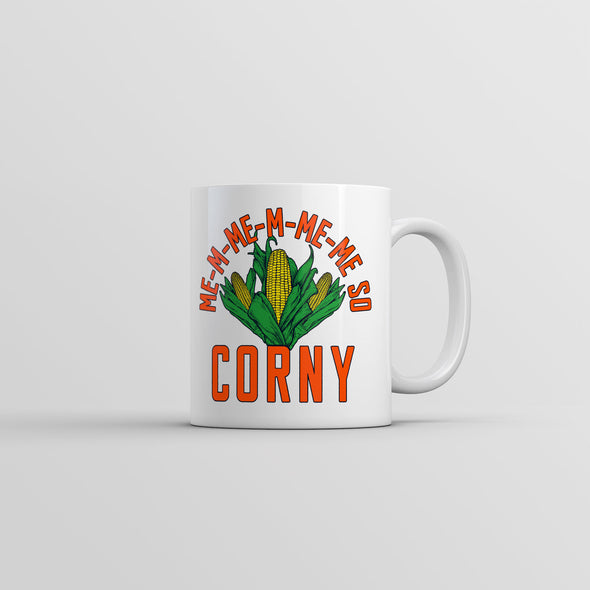 Me So Corny Mug Funny Sarcastic Novelty Coffee Cup-11oz