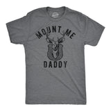 Mens Funny T Shirts Mount Me Daddy Sarcastic Deer Hunter Graphic Tee for Men