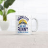 Mountains Are Not Funny They Are Hill Areas Mug Funny Sarcastic Coffee Cup-11oz