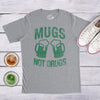 Mugs Not Drugs Men's Tshirt