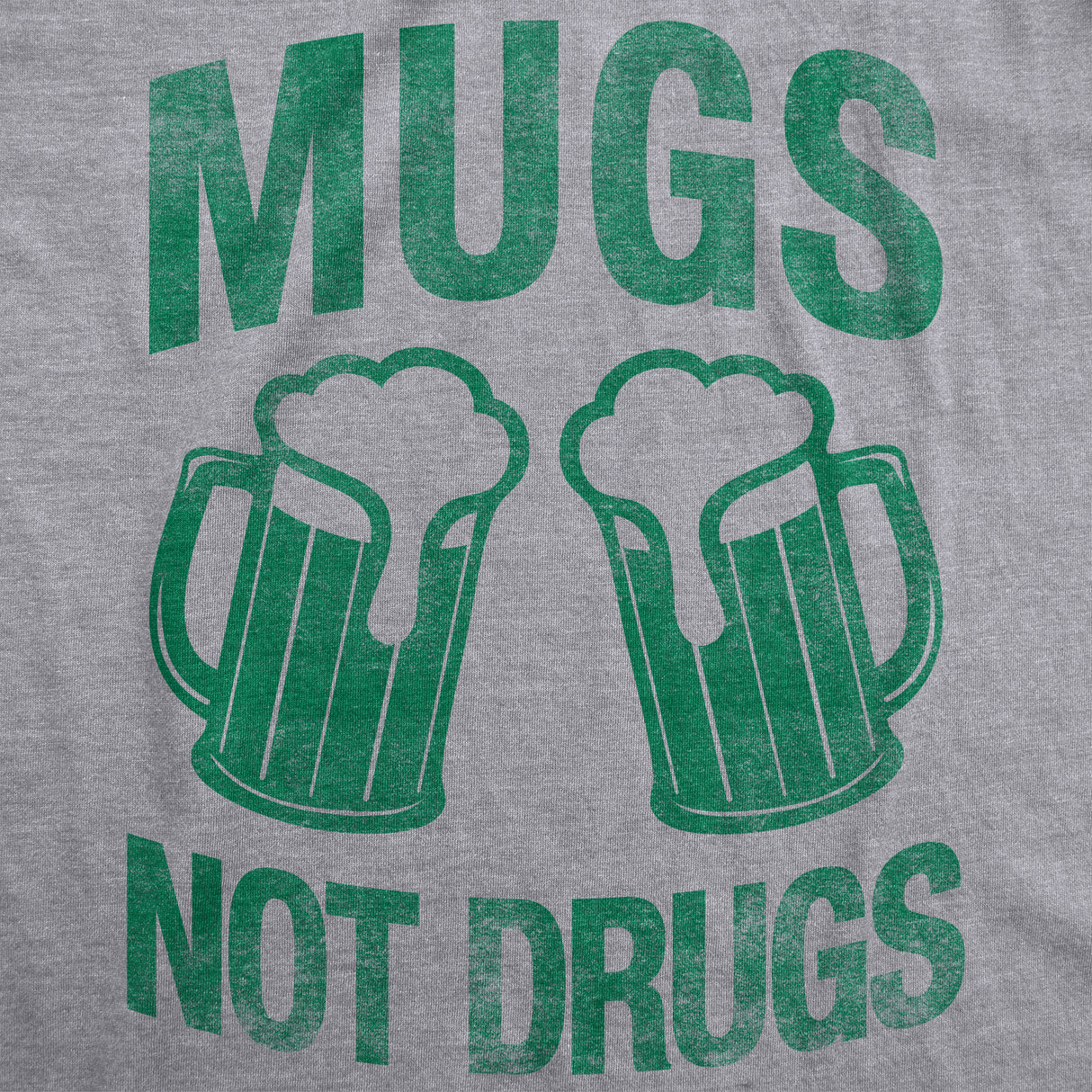 Womens Mugs Not Drugs Funny Irish Saint Patricks Day T Shirt St Patty Cute Tee