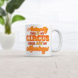 Actually This Is My Circus These Are My Monkeys Mug Funny Novelty Coffee Cup-11oz