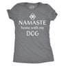 Womens Namaste Home With My Dog T shirt Funny Yoga Puppy Owner Mom Ladies Tee