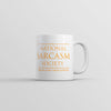 National Sarcasm Society Mug Funny Sarcastic Graphic Coffee Cup-11oz