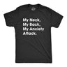 My Neck My Back My Anxiety Attack Men's Tshirt