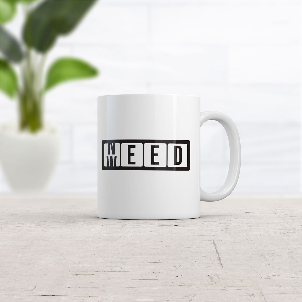 Need Weed Mug Funny 420 Graphic Novelty Coffee Cup-11oz