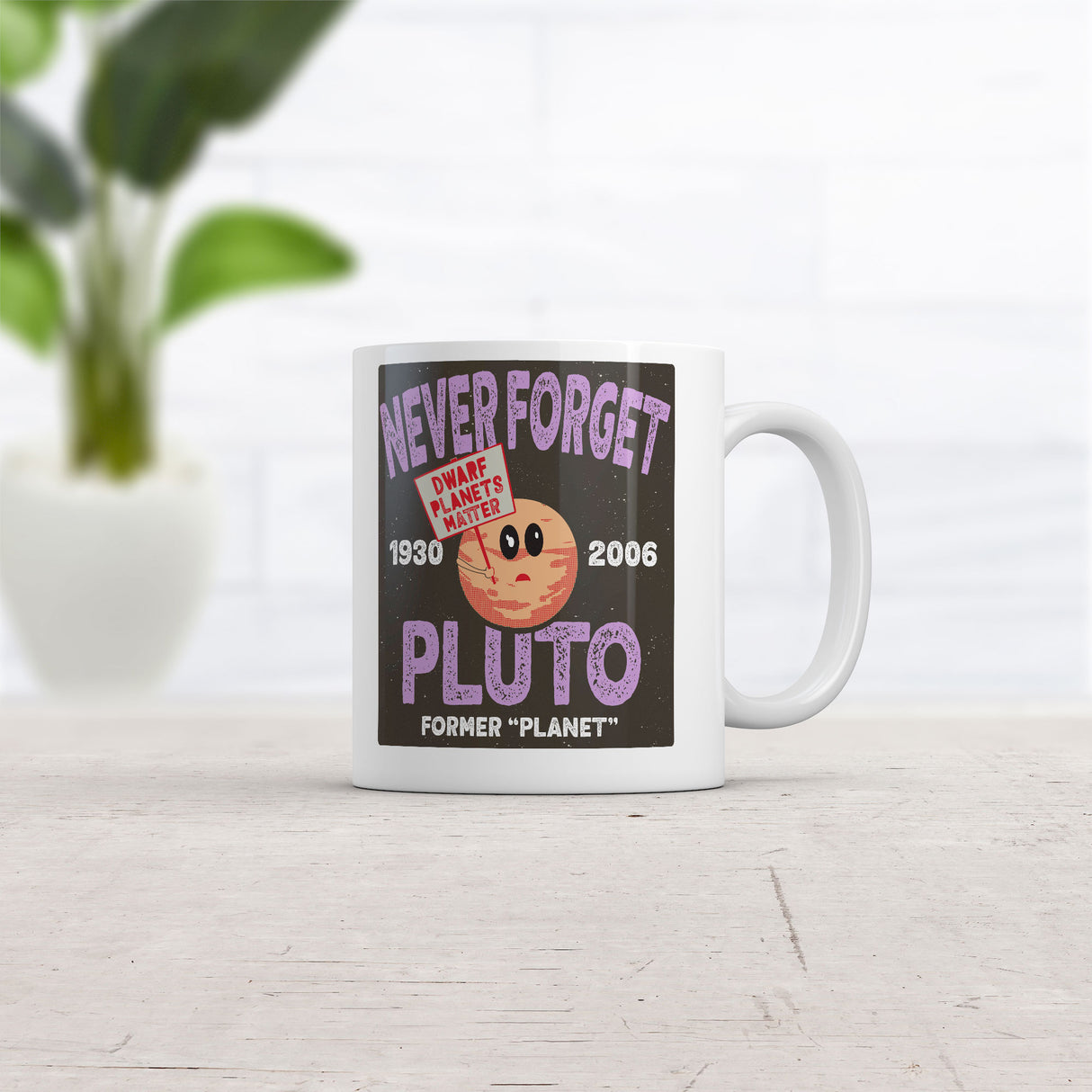 Never Forget Pluto Mug Funny Sarcastic Space Graphic Coffee Cup-11oz