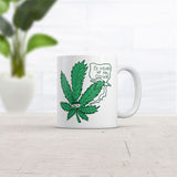 Ill Never Let You Down Mug Funny 420 Graphic Novelty Coffee Cup-11oz