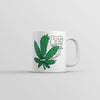 Ill Never Let You Down Mug Funny 420 Graphic Novelty Coffee Cup-11oz